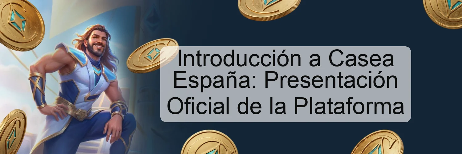 Introducción a Casea España: Presentación Oficial de la Plataforma
