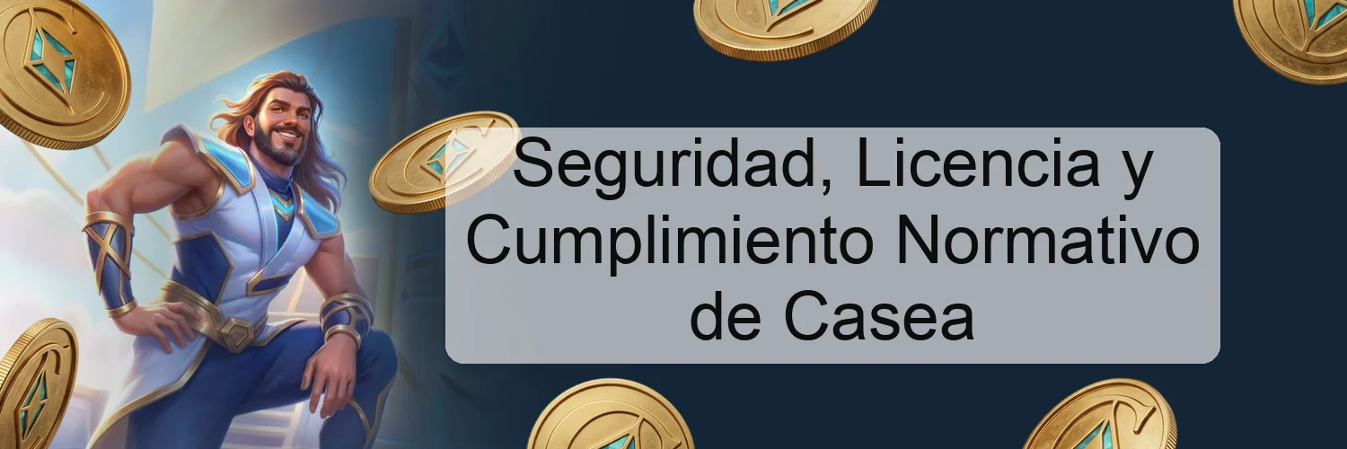 Seguridad, Licencia y Cumplimiento Normativo de Casea